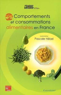 Comportements et consommations alimentaires en France : CCAF 2004