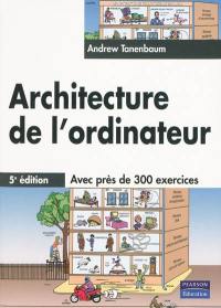 Architecture de l'ordinateur : avec près de 300 exercices