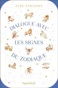 Dialogue avec les signes du zodiaque