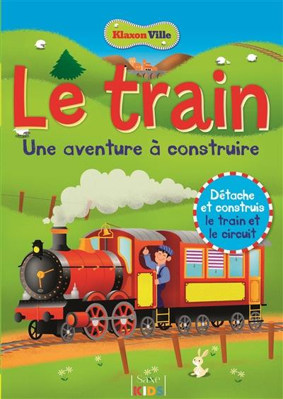 Le train : une aventure à construire