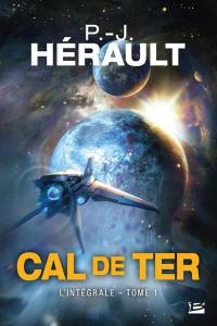 Cal de Ter : l'intégrale. Vol. 1