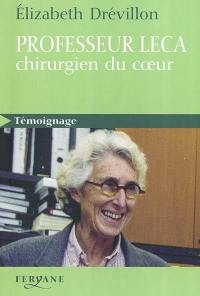 Professeur Leca, chirurgien du coeur