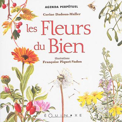 Les fleurs du bien : agenda perpétuel