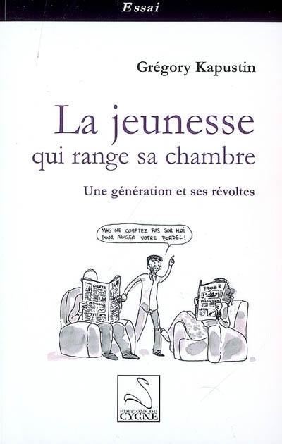 La jeunesse qui range sa chambre : une génération et ses révoltes