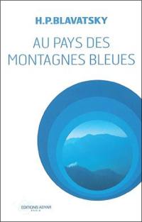 Au pays des montagnes bleues