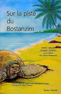 Sur la piste du Bostanzim : récits d'élèves