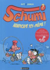 Schumi. Vol. 2. Handicapé toi-même !