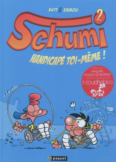 Schumi. Vol. 2. Handicapé toi-même !