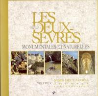 Les Deux-Sèvres monumentales et naturelles. Vol. 5. Nord Deux-Sèvres : Thouars et le Thouarsais