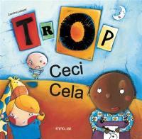 Trop ceci-celà