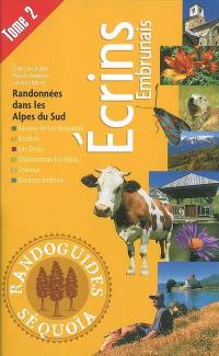 Ecrins : randonnées dans les Alpes du Sud. Vol. 2. Embrunais