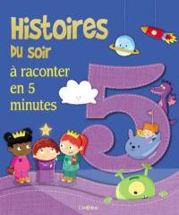 5 histoires du soir à raconter en 5 minutes