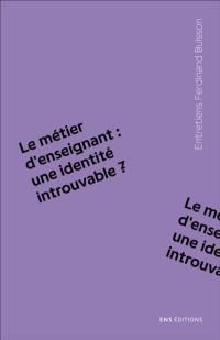 Le métier d'enseignant : une identité introuvable ?