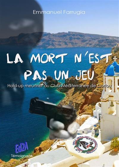 La mort n'est pas un jeu : hold-up meurtrier au Club Méditerranée de Corfou