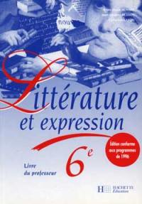 Littérature et expression, 6e : livre du professeur