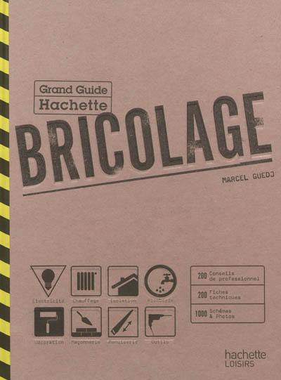 Bricolage : grand guide Hachette