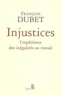 Injustices : l'expérience des inégalités au travail