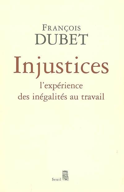 Injustices : l'expérience des inégalités au travail