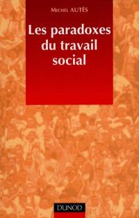 Les paradoxes du travail social