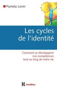 Les cycles de l'identité : comment se développent nos compétences tout au long de notre vie