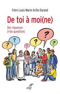 De toi à moi(ne) : des réponses à tes questions