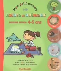 Mon petit univers nature et animaux : moyenne section, 4-5 ans