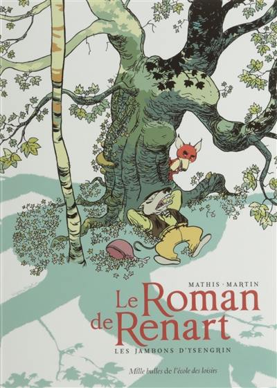 Le roman de Renart. Vol. 1. Les jambons d'Ysengrin