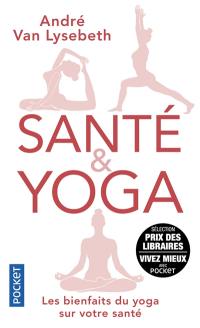 Santé & yoga : les bienfaits du yoga sur votre santé