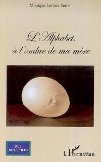 L'alphabet à l'ombre de ma mère : geste