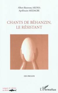 Chants de Béhanzin, le résistant