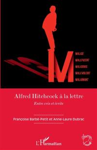 Alfred Hitchcock à la lettre : entre cris et écrits