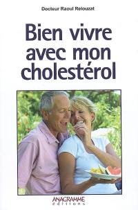 Bien vivre avec mon cholestérol : le cholestérol : une obsession injustifiée ?