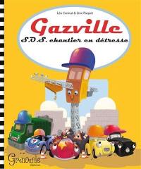 Gazville. Vol. 2. SOS chantier en détresse