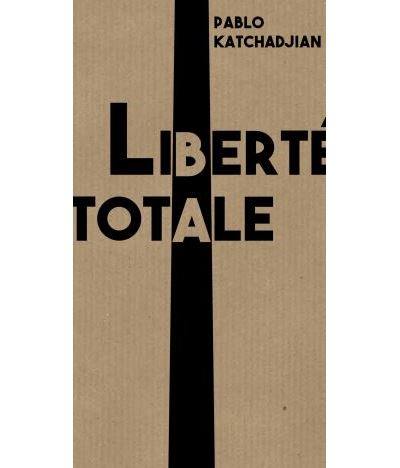 La liberté totale