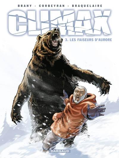 Climax. Vol. 3. Les faiseurs d'aurore