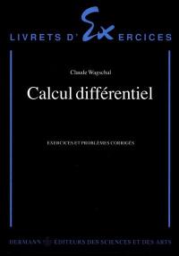 Calcul différentiel : exercices et problèmes corrigés