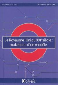 Le Royaume-Uni au XXIe siècle : mutations d'un modèle