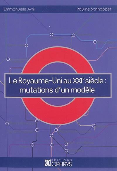 Le Royaume-Uni au XXIe siècle : mutations d'un modèle