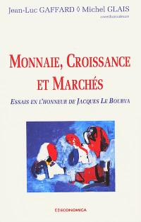 Monnaie et croissance : en hommage à Jacques Le Bourva