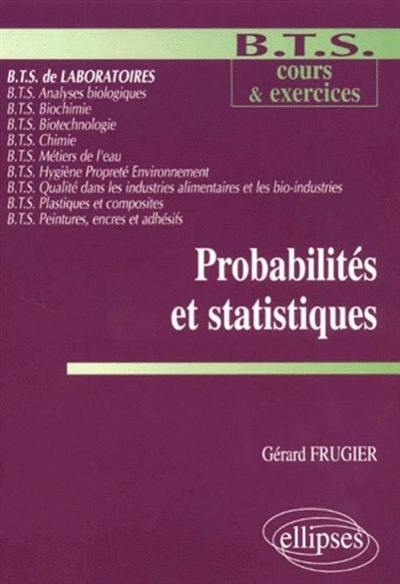 Probabilités et statistiques : BTS de laboratoires, BTS analyses biologiques, BTS biochimie, BTS biotechnologie, BTS chimie, BTS métiers de l'eau...