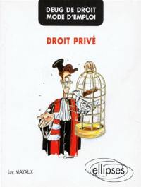 Droit privé : DEUG de droit, mode d'emploi