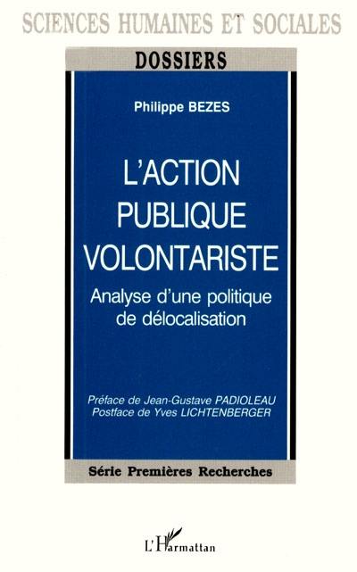 L'action publique volontariste : analyse d'une politique de délocalisation