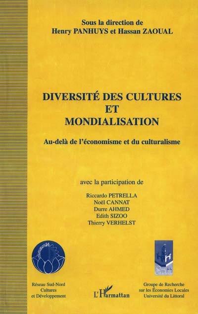 Diversité des cultures et mondialisation : au-delà de l'économisme et du culturalisme