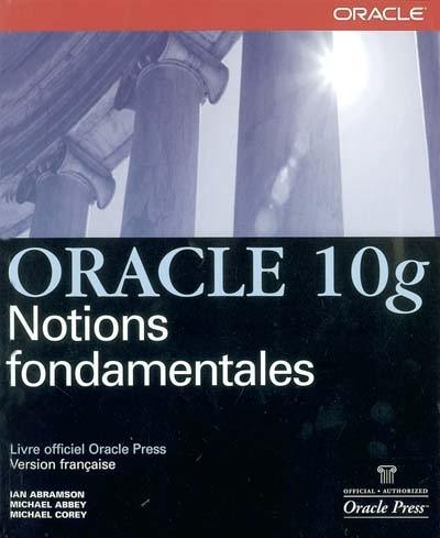 Oracle 10g : notions fondamentales