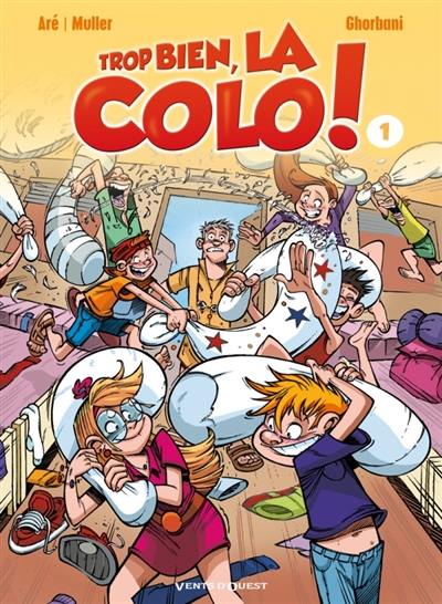 Trop bien, la colo !. Vol. 1. Ras les basques !