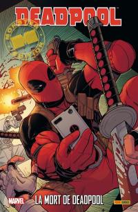 Deadpool. Vol. 5. La mort de Deadpool