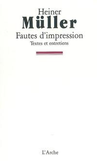 Fautes d'impressions : textes et entretiens