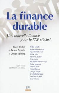 La finance durable : une nouvelle finance pour le XXIe siècle ?