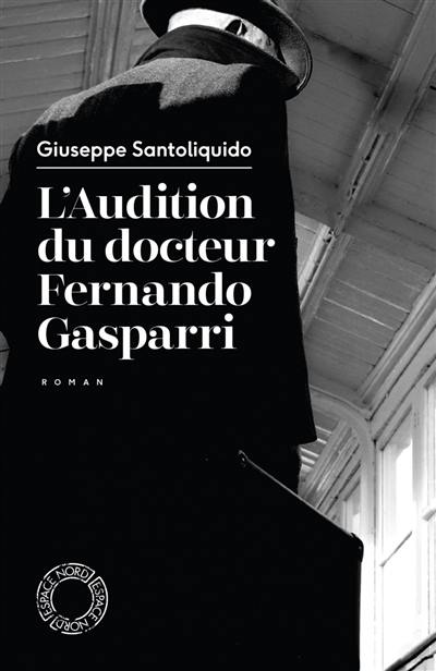 L'audition du docteur Fernando Gasparri