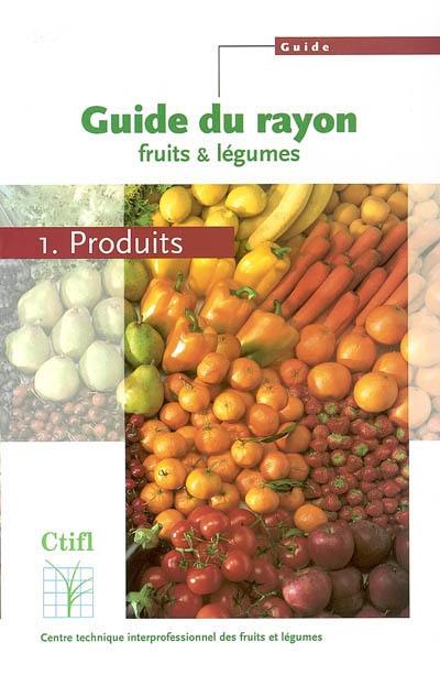 Guide du rayon : fruits et légumes